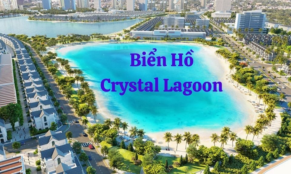 Biển hồ nước mặn – Vinhomes Crystal Lagoon