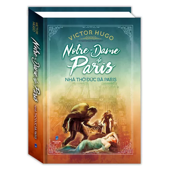 Nhà Thờ Đức Bà Paris - Tác giả văn hào Victor Hugo 1