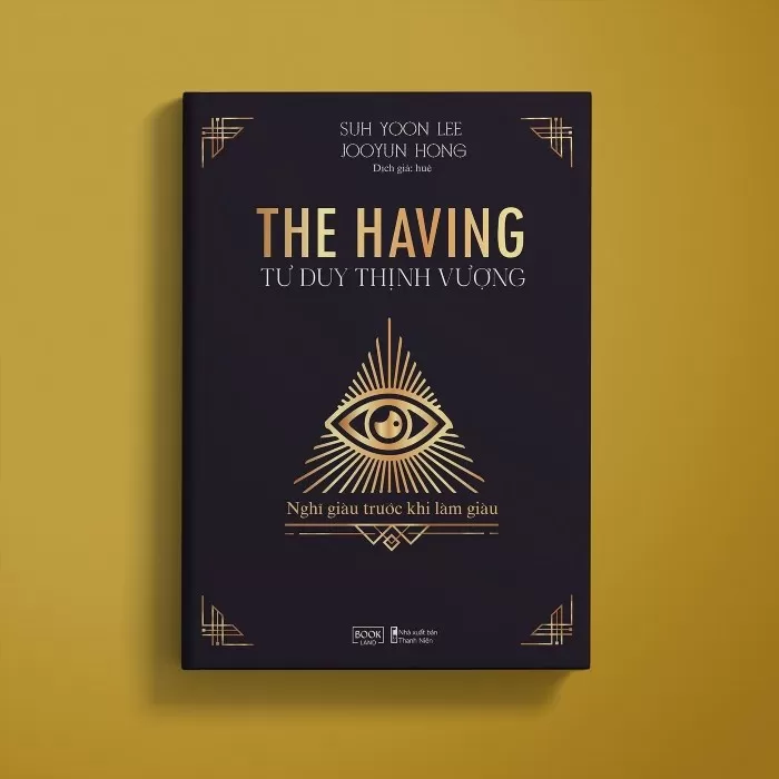 Review sách The Having – Tư Duy Thịnh Vượng – Bản Đặc Biệt – Tặng Kèm Sổ Tay là một bài đánh giá về cuốn sách The Having, một cuốn sách về tư duy thịnh vượng, đặc biệt với phiên bản đặc biệt và được tặng kèm sổ tay.