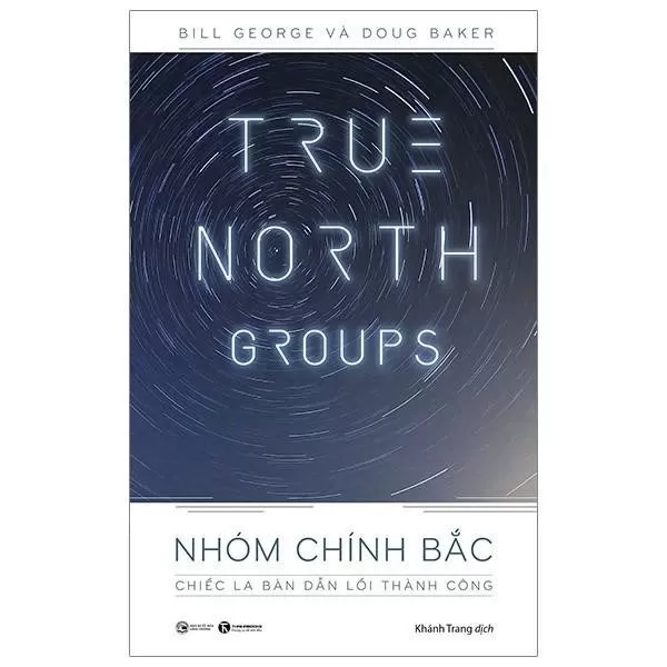 Đánh giá sách True North Groups – Nhóm Chính Bắc: Chiếc La Bàn Dẫn Lối Thành Công giúp độc giả hiểu rõ hơn về cách thành công của nhóm và cách sử dụng chiếc la bàn để định hướng và đạt được mục tiêu.